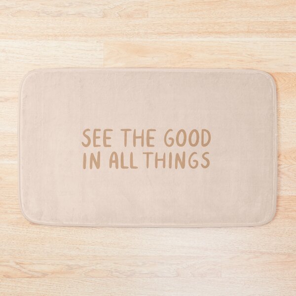Item preview, See the Good In Everything designed and sold by Natalia Burgess.