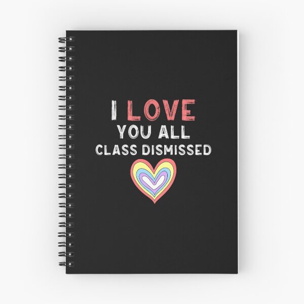 Item preview,  I Love You All Class Dismissed Teacher Last Day Of School designed and sold by oussimakh.