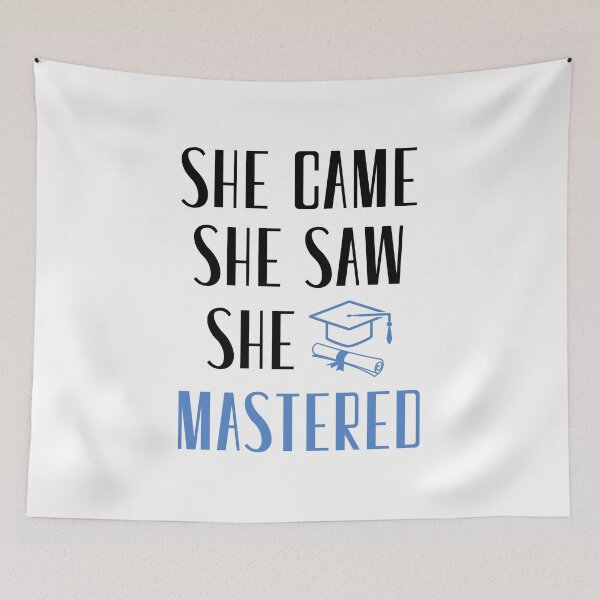 Item preview, She Came She Saw She Mastered, Funny Graduation, Graduated, Masters Degree designed and sold by daguilon.