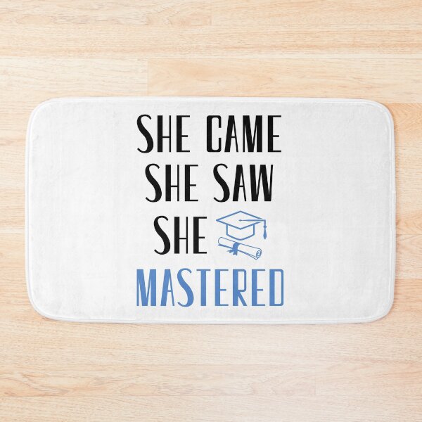 Item preview, She Came She Saw She Mastered, Funny Graduation, Graduated, Masters Degree designed and sold by daguilon.