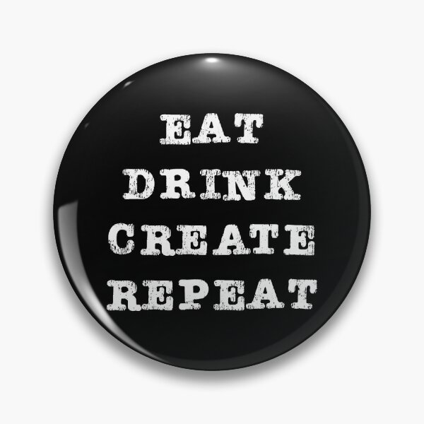 Artikelvorschau, Content Creator Quotes: Eat Drink Create Repeat entworfen und verkauft von GraffitiSoup.