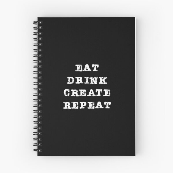 Item preview, Content Creator Quotes: Eat Drink Create Repeat designed and sold by GraffitiSoup.