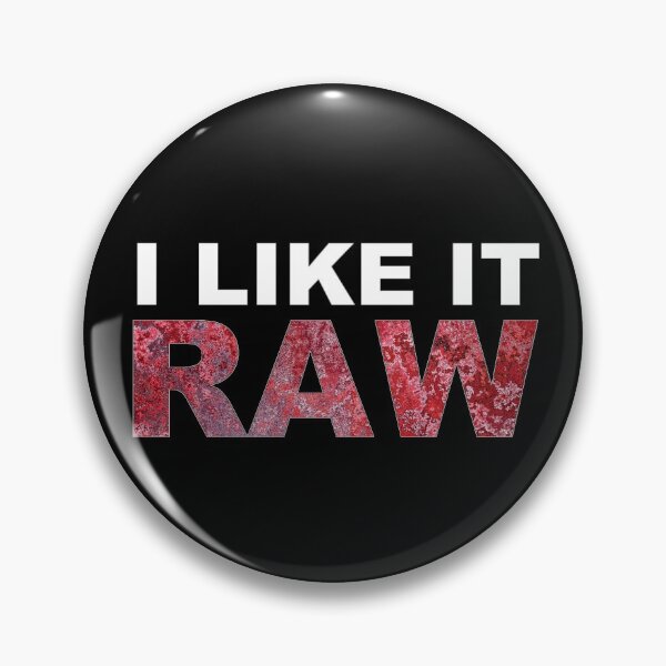 Item preview, I Like It Raw designed and sold by arthatbeat.