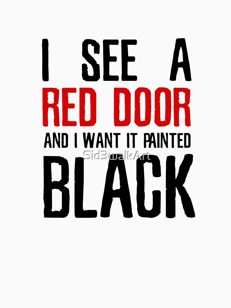 Paint it black lyrics. I see a Red Door and i want it painted Black. Paint it Black the Rolling Stones. Paint it Black Rolling Stones Lyrics.