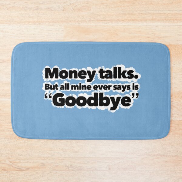 Item preview, Money talks joke, witty comment designed and sold by RTrivella.