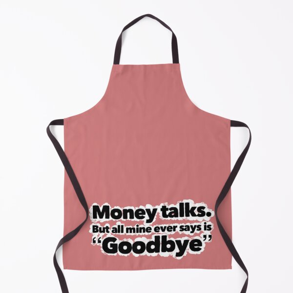 Item preview, Money talks joke, witty comment designed and sold by RTrivella.