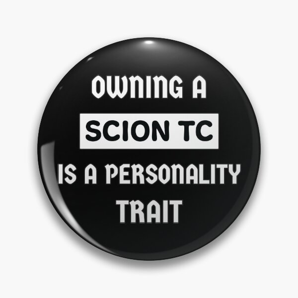 Item preview, Owning a Scion TC is a personality trait designed and sold by Jdm-Knights.