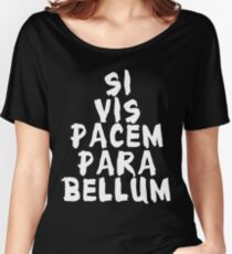 Camiseta ancha Si vis pacem, para bellum