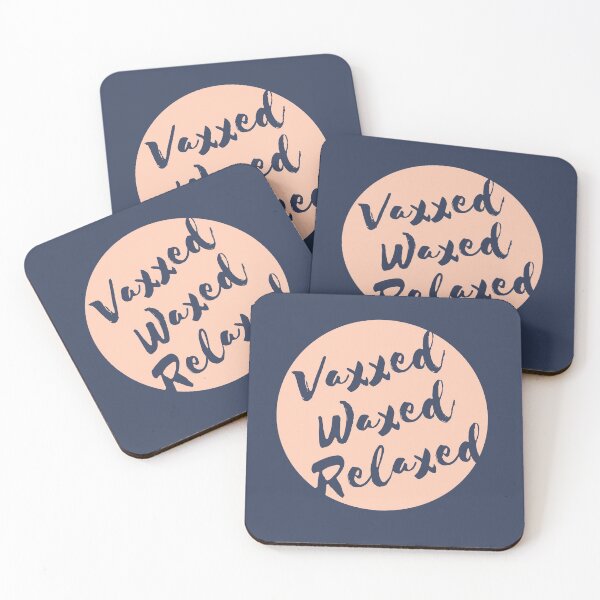 Item preview, Vaxxed Waxed Relaxed designed and sold by Shorrab.