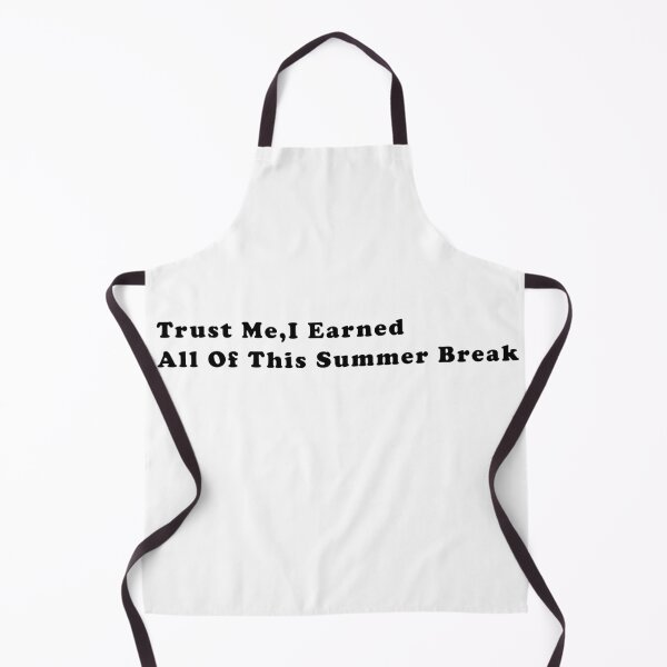 Item preview, trust me i earned all of this summer break designed and sold by Aymanerachif.