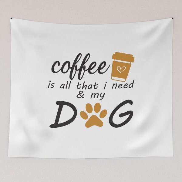 Item preview, coffee is all that i need and my dog designed and sold by KElife.