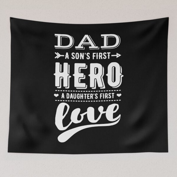 Item preview, Dad a Sons First Hero a Daughters First Love designed and sold by TamGustam.