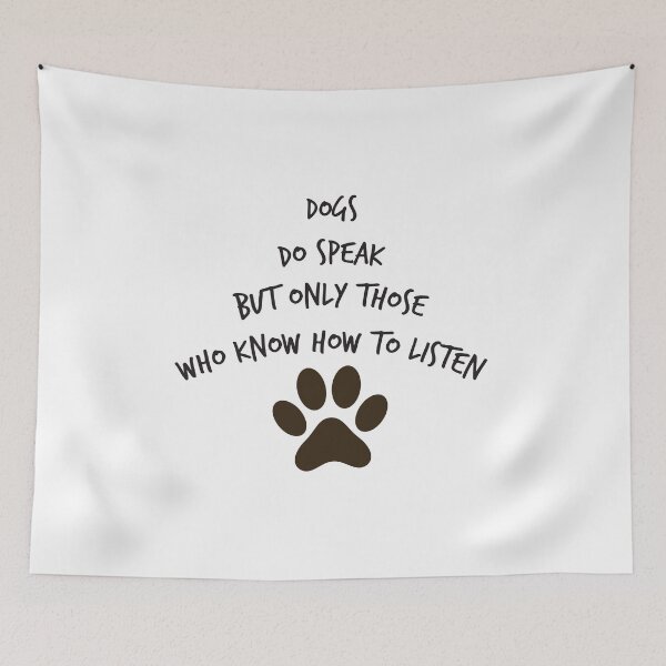 Item preview, dogs do speak but only those who know how to listen designed and sold by KElife.