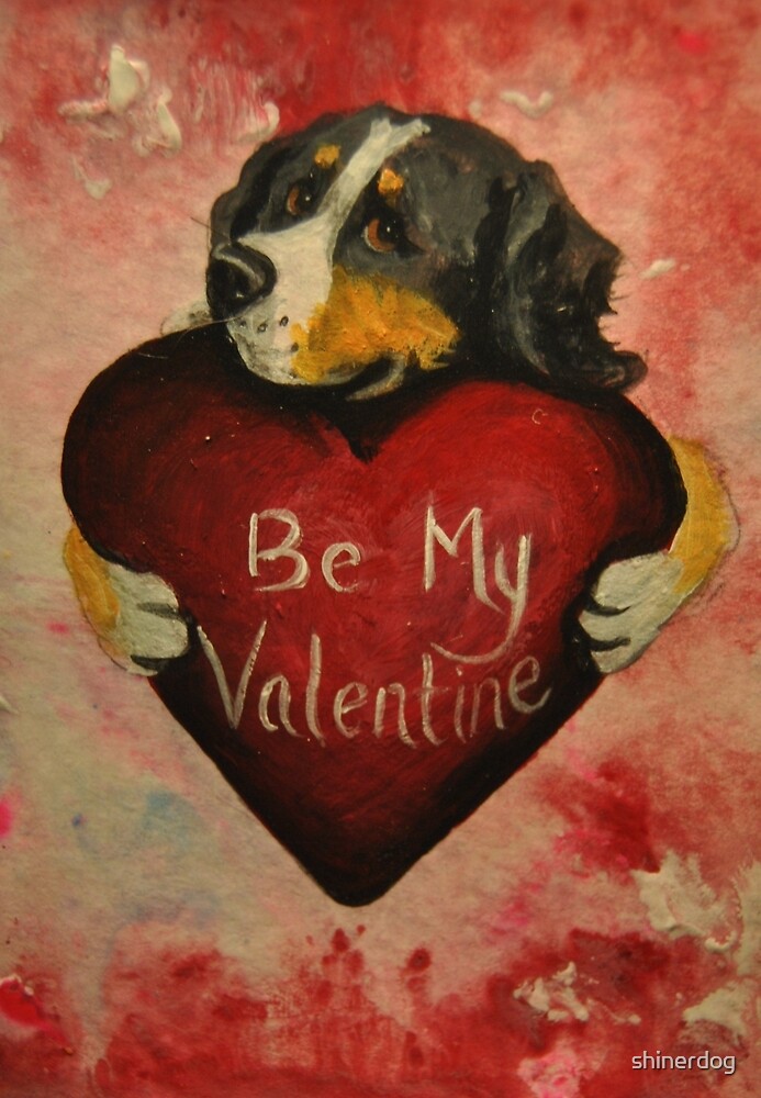 "Bernese Mountain DogBe My ValentineLOVE" by shinerdog