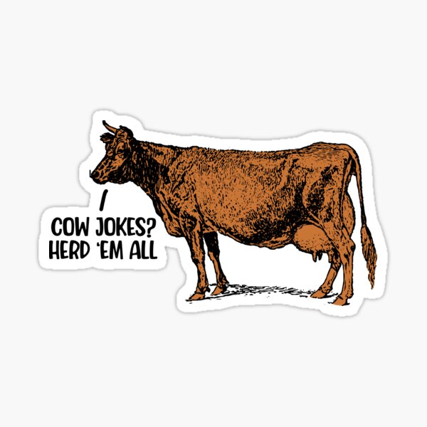 Item preview, Cow Jokes? Herd 'em All, Funny Cow designed and sold by FuntasticDez.