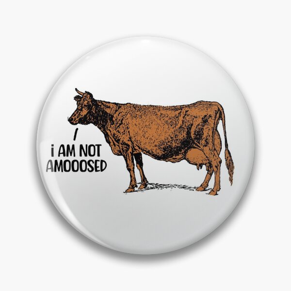 Item preview, I Am Not Amooosed, Funny Cow designed and sold by FuntasticDez.