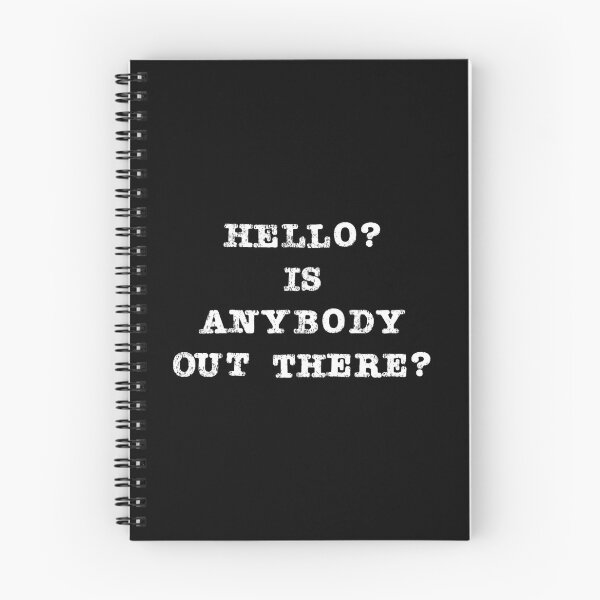 Item preview, Content Creator Quotes: Hello? Is Anybody Out There? designed and sold by GraffitiSoup.