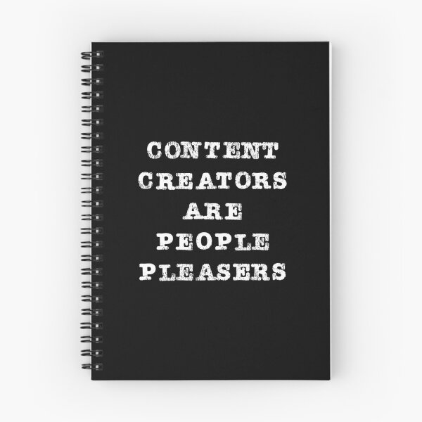 Item preview, Content Creator Quotes: Content Creators Are People Pleasers designed and sold by GraffitiSoup.