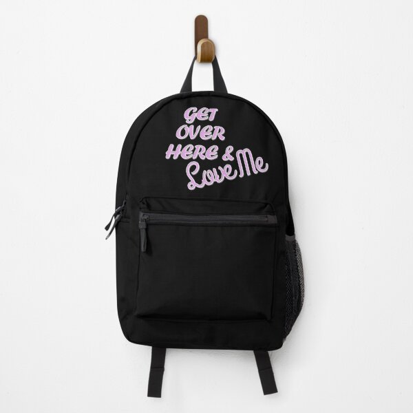 Item preview, Get Over Here & Love Me - Love Me Now Quote designed and sold by Bennymp.