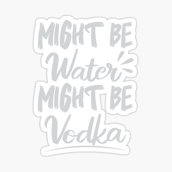 Water Vodka Stickers Redbubble