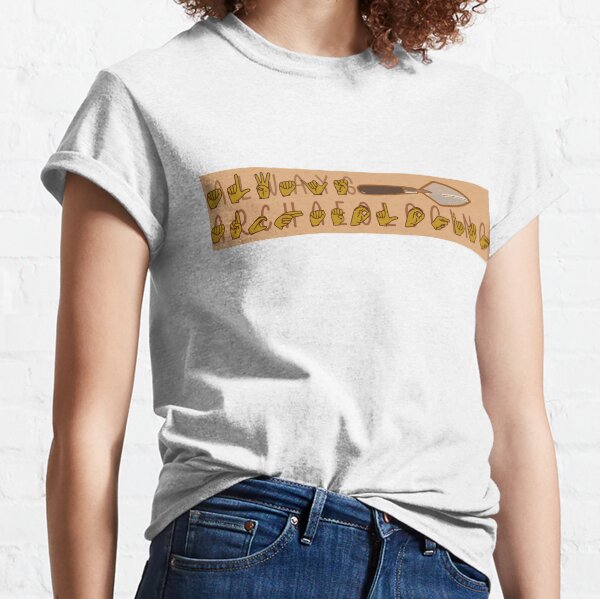 "Always Archaeologing" in American Sign Language Classic T-Shirt