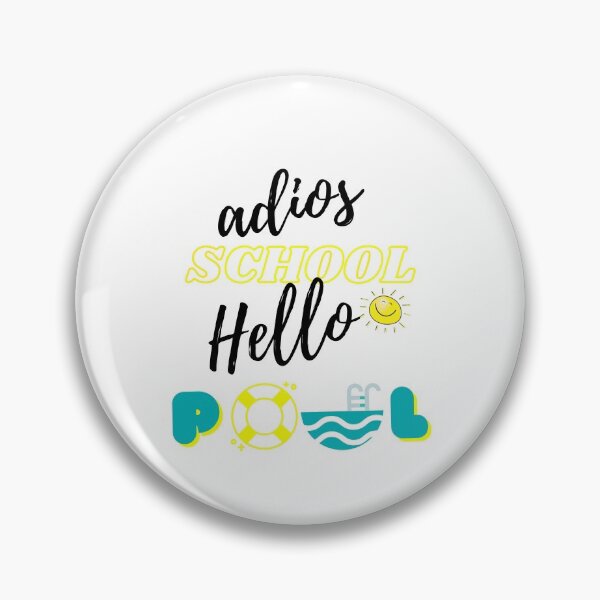 Item preview, Adios School Hello Pool designed and sold by WearYourMood.