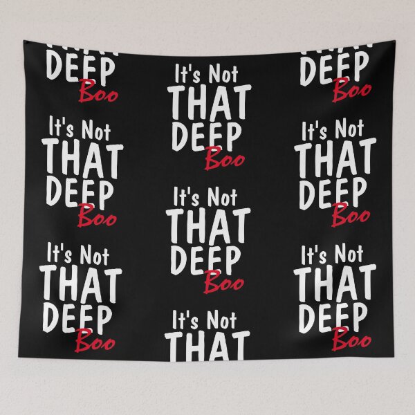 Item preview, It's Not That Deep Boo designed and sold by ArtDeziGn.