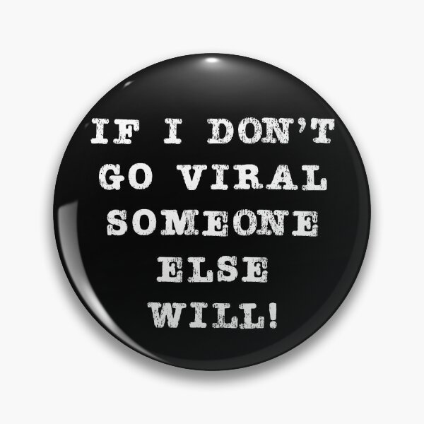 Item preview, Content Creator Quotes: If I Don't Go Viral Someone else Will designed and sold by GraffitiSoup.