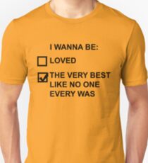 I wanna be (black text) Unisex T-Shirt