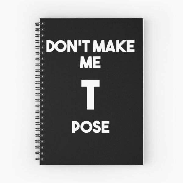 Item preview, Don't make me T pose designed and sold by BiscuitSnack.