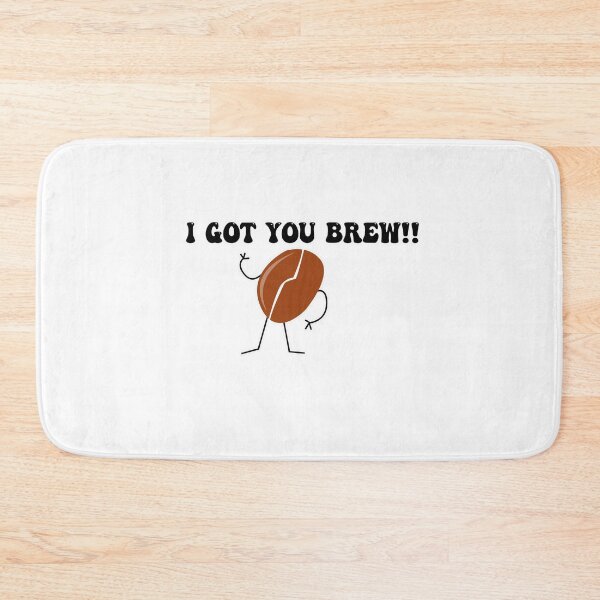 Item preview, I GOT YOU BREW designed and sold by UlaFine.