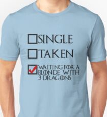 Waiting for a blonde with 3 dragons (black text + tick) Unisex T-Shirt