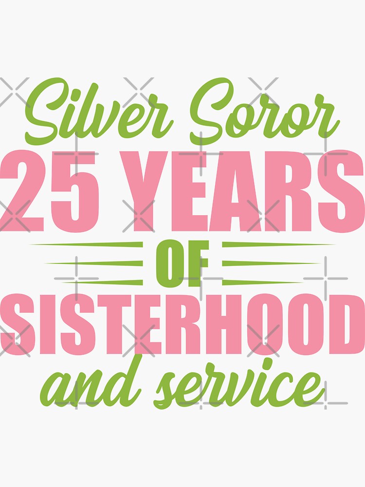 Silver Soror 25 Years Of Sisterhood And Service Aka Inspired