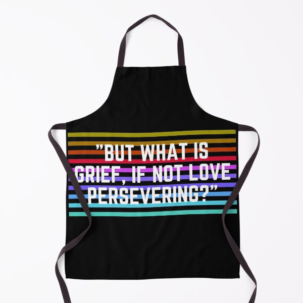 Item preview, But what is grief if not love persevering designed and sold by CeciLop.