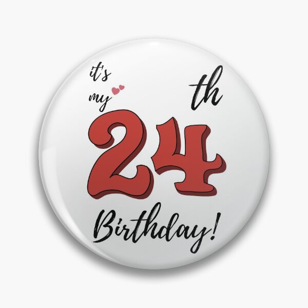 Item preview, It's My 24th Birthday quote designed and sold by WayneTower.
