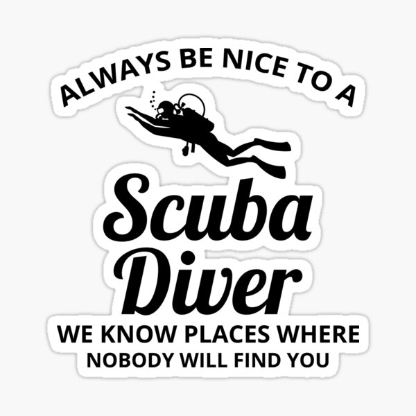 "Scuba Diving Diver Dive Swimming Funny Sayings" Sticker for Sale by