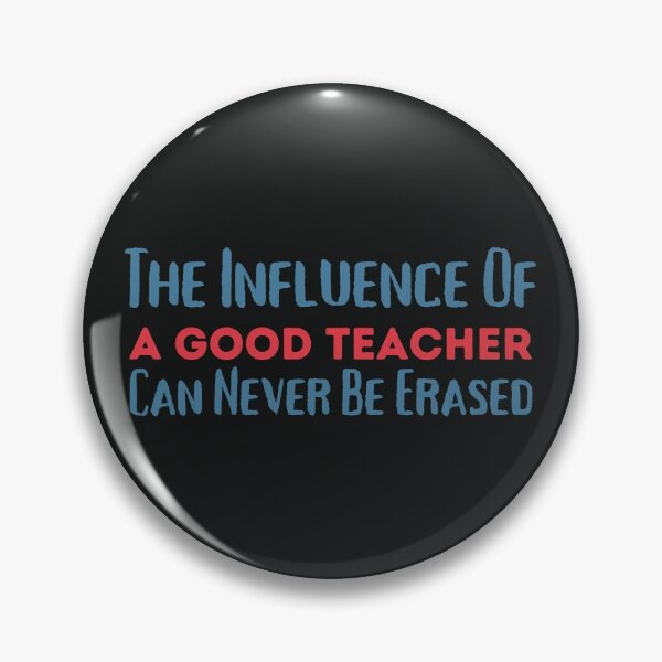 Item preview, the influence of a good teacher can never be erased designed and sold by Hey-Nice-Shirt.