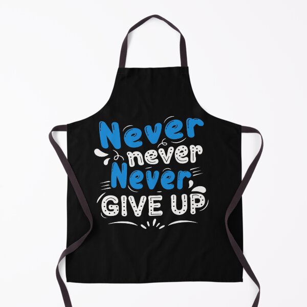 Item preview, Never never never give up designed and sold by SasKloset.