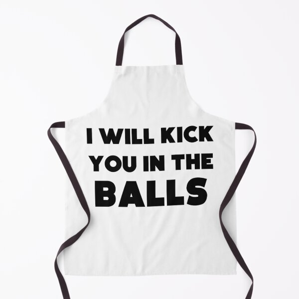 Item preview, I will kick you in the balls designed and sold by CarleyBeth.