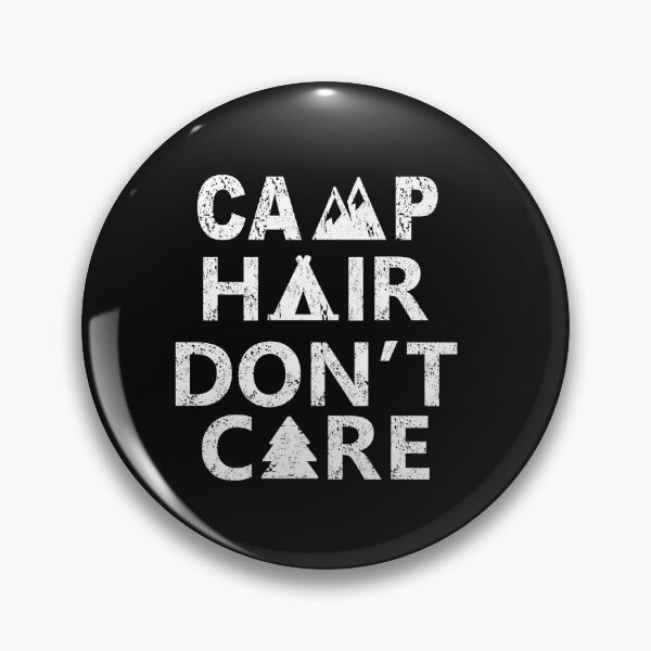 Artikelvorschau, Camp Hair Don't Care entworfen und verkauft von SasKloset.