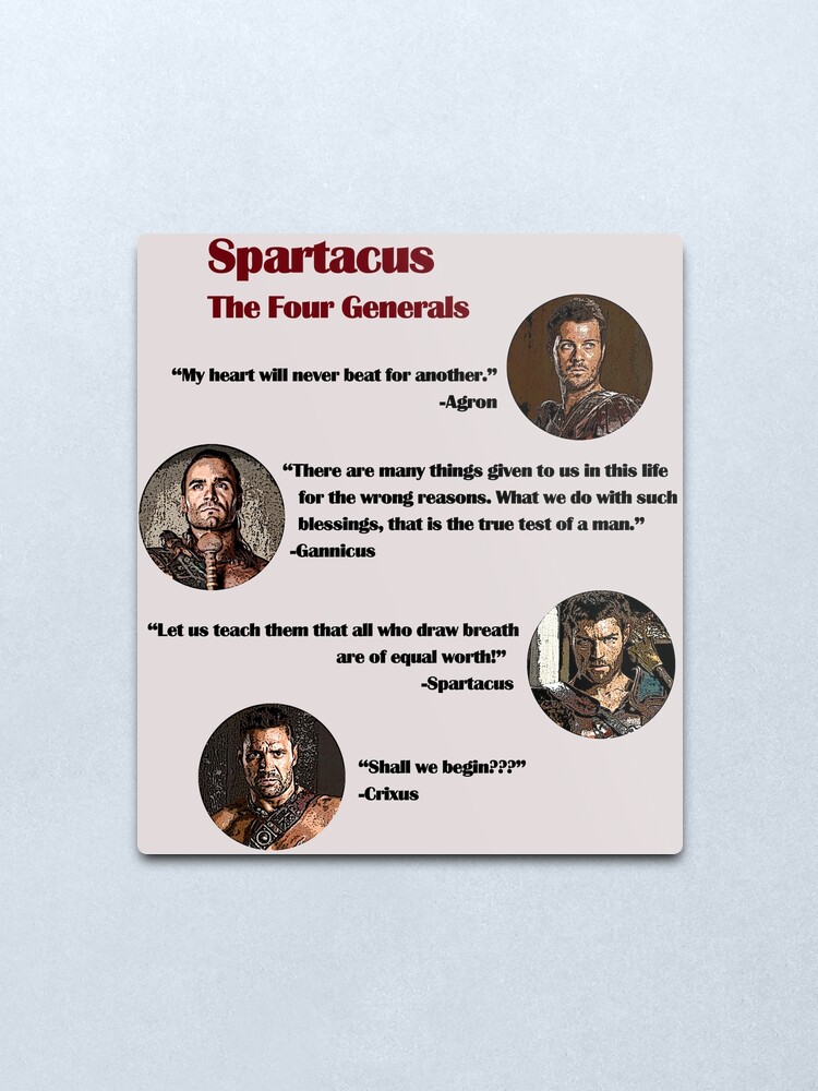 Impression Metallique Citations Des Quatre Generaux Spartacus Par Figbash Redbubble