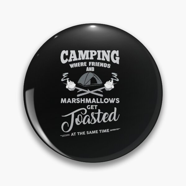 Artikelvorschau, Camping where friends and marshmallows get toasted at the same time entworfen und verkauft von SasKloset.