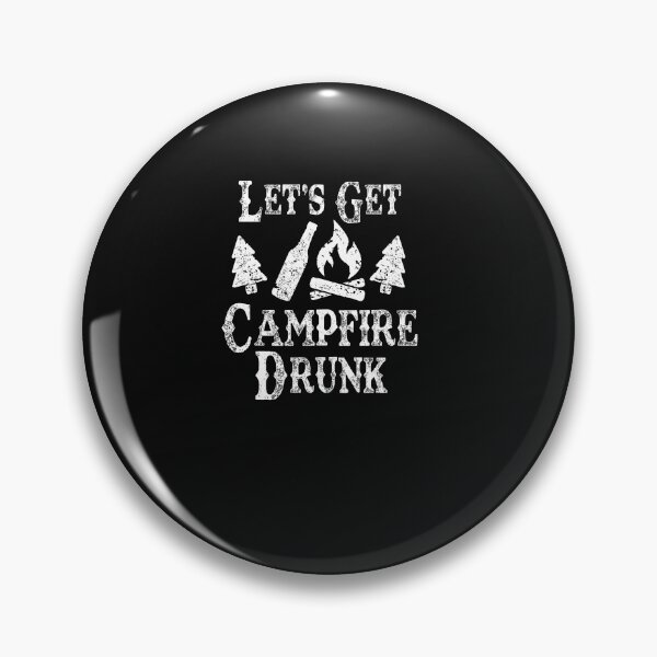 Artikelvorschau, Let's get campfire drunk entworfen und verkauft von SasKloset.