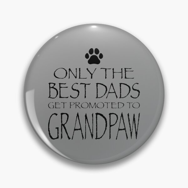 Item preview, Only The Best Grandads Get Promoted To Grandpaw designed and sold by CoolYule.