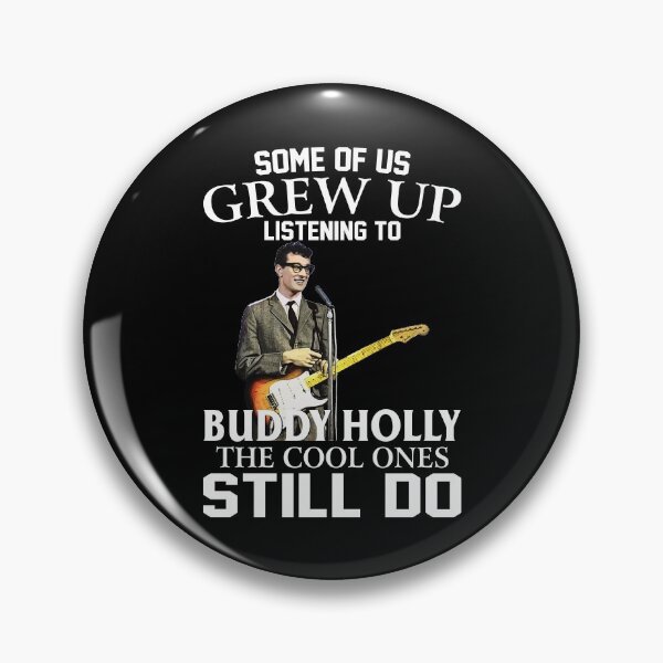 Item preview, Some Of Us Grew Up Listening To Buddy Holly The Cool Ones Still Do designed and sold by RubyHills.
