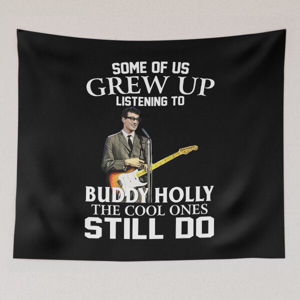 Item preview, Some Of Us Grew Up Listening To Buddy Holly The Cool Ones Still Do designed and sold by RubyHills.