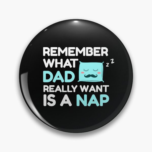 Item preview, Remember what Dad really wants is a nap  designed and sold by uranus1store.