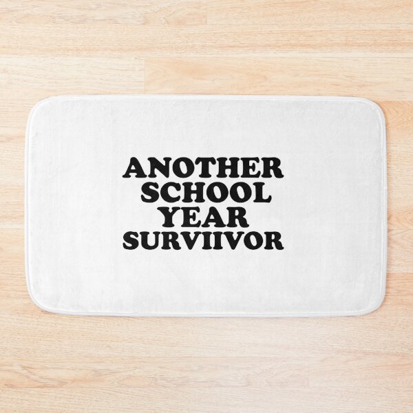 Item preview, Another Schoool Year Survivor Quote designed and sold by AritraSur.