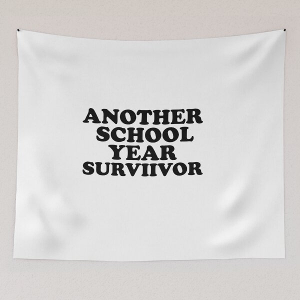 Item preview, Another Schoool Year Survivor Quote designed and sold by AritraSur.