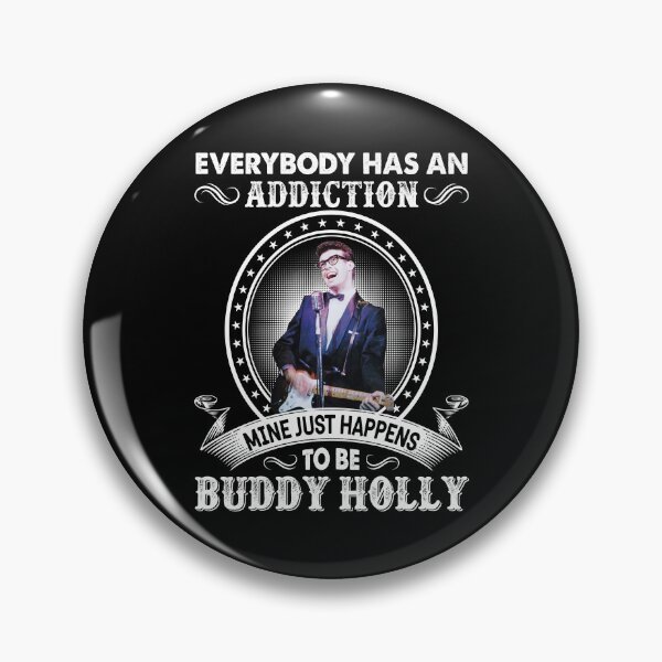 Item preview, Everybody Has An Addiction Mine Just Happens To Be Buddy Holly designed and sold by RubyHills.